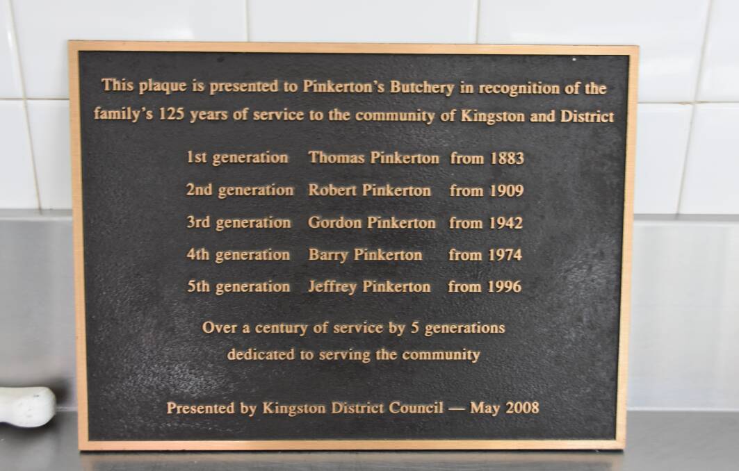 A plaque presented by the Kingston District Council in 2008 shows the five generations involved in Pinkerton's Butchery. 