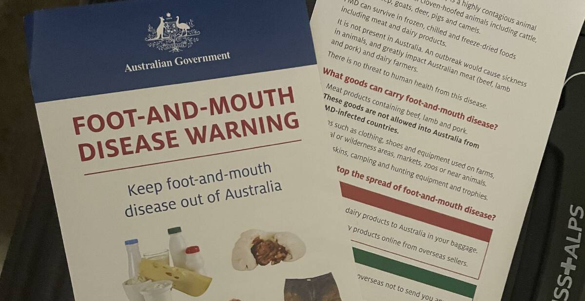 Australia has ramped up efforts to prevent travellers from bringing FMD to Australia.